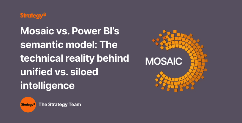 Video: Mosaic vs. Power BI’s semantic model: The technical reality behind unified vs. siloed intelligence